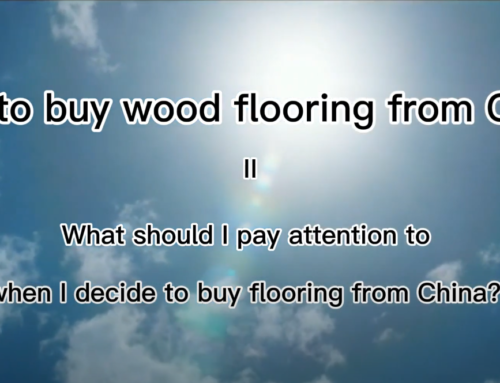 What to do when buying wooden flooring from China?